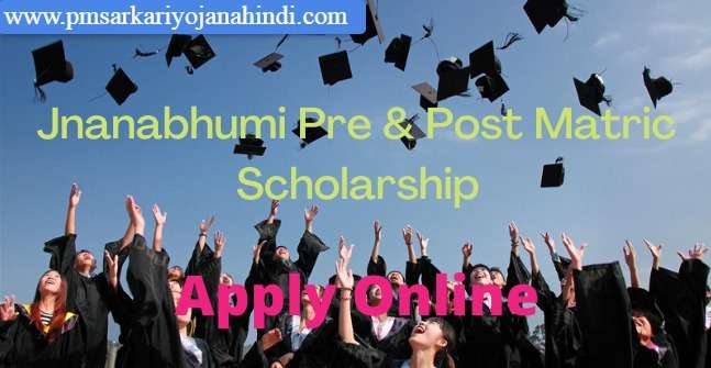 Jnanabhumi Pre and Post Matric Scholarship Apply Online