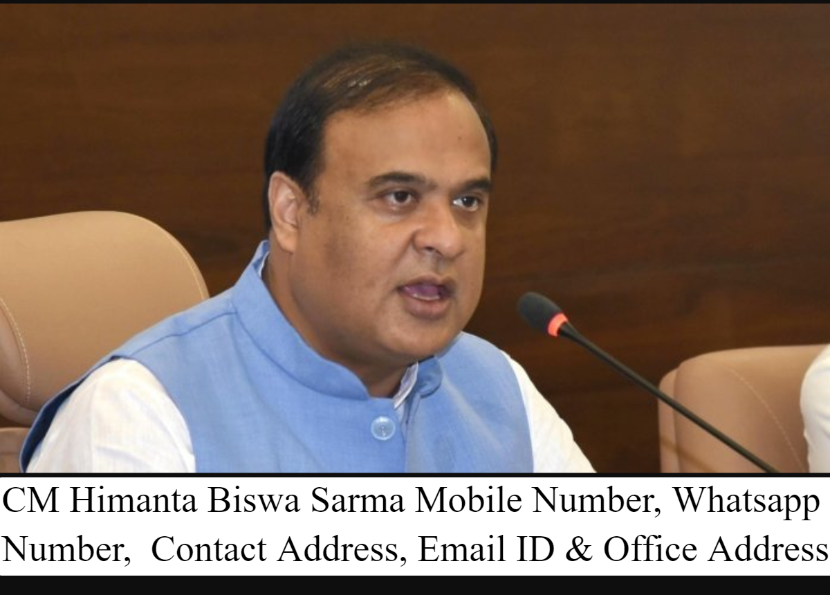CM Himanta Biswa Sarma Mobile Number, Whatsapp Number, Contact Address & Email ID