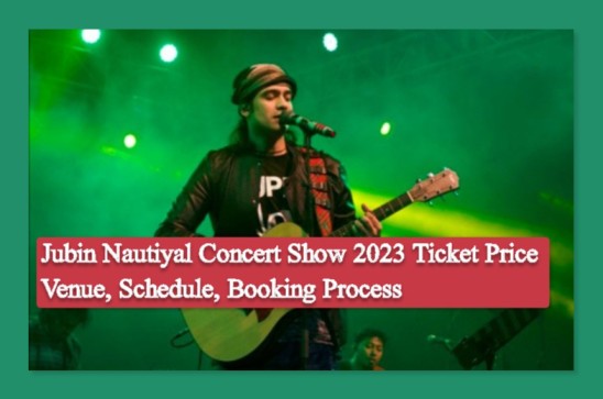 Jubin Nautiyal Concert Show 2023 Ticket Price, Entry Booking Online, Date & Timing