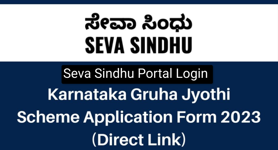 Seva Sindhu Portal Login 2023, Registration Online for Gruha Jyothi Scheme, App Download