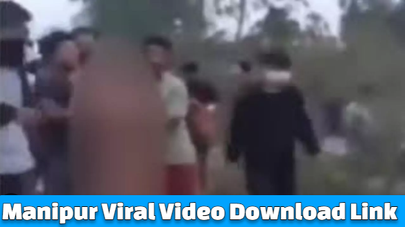 Manipur Viral Video Download Link