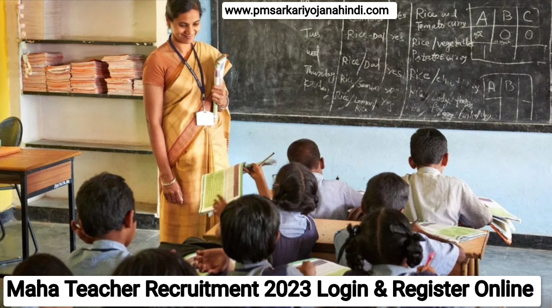 Maha Teacher Recruitment 2023 Login & Register Online at Shikshak Bharti Portal