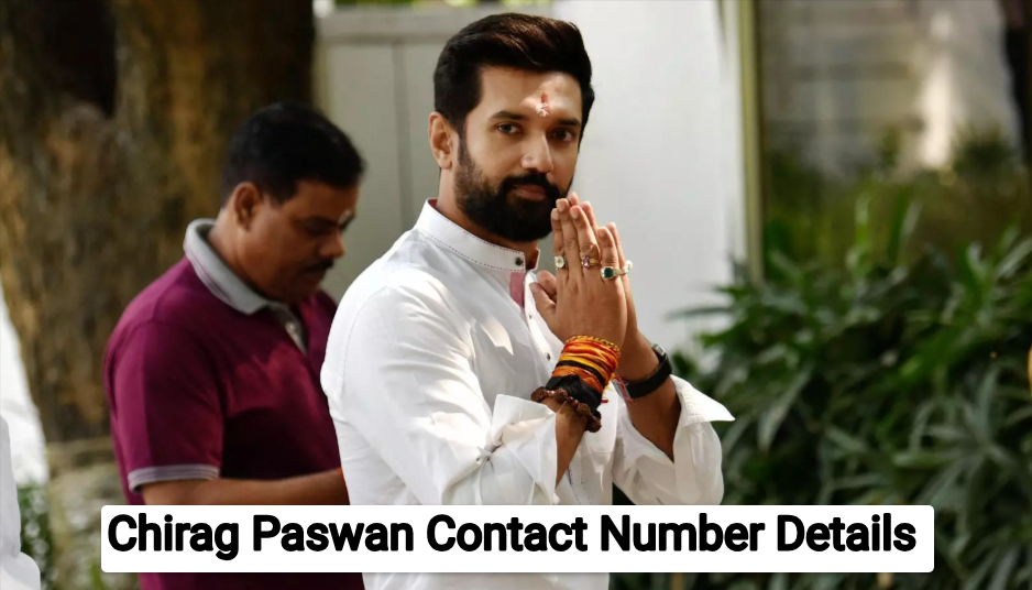 Chirag Paswan Contact Number, WhatsApp Phone Number, Office Address, Email ID