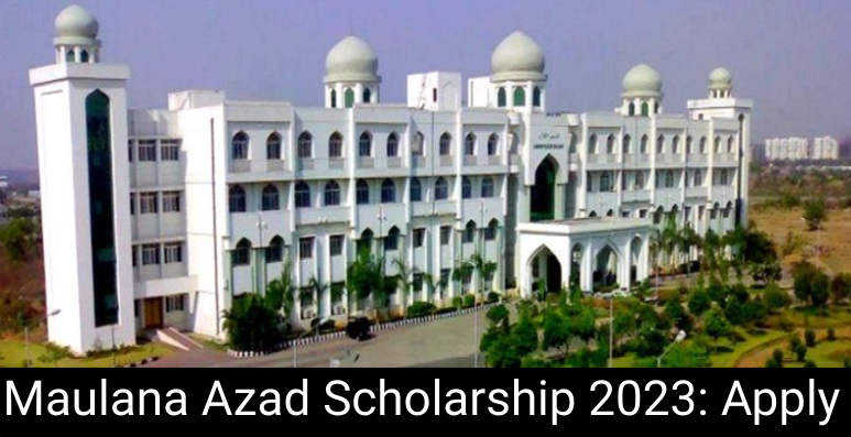 Maulana Azad Scholarship 2023: Apply Online, Eligibility, Last Date, Status Check @maef.nic.in