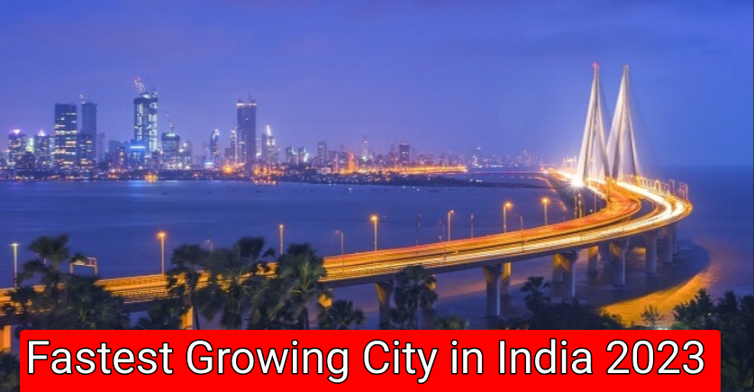 Fastest Growing City in India