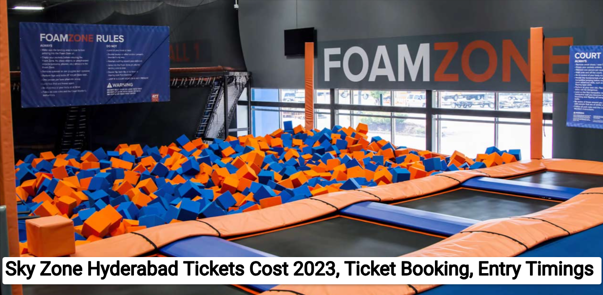 Sky Zone Hyderabad Tickets Cost 2023, Online Ticket Booking, Entry Timings