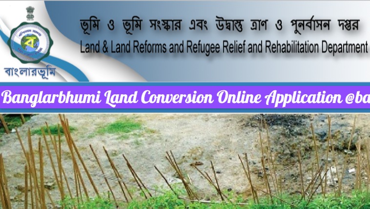 Banglarbhumi Land Conversion Online Application @banglarbhumi.gov.in