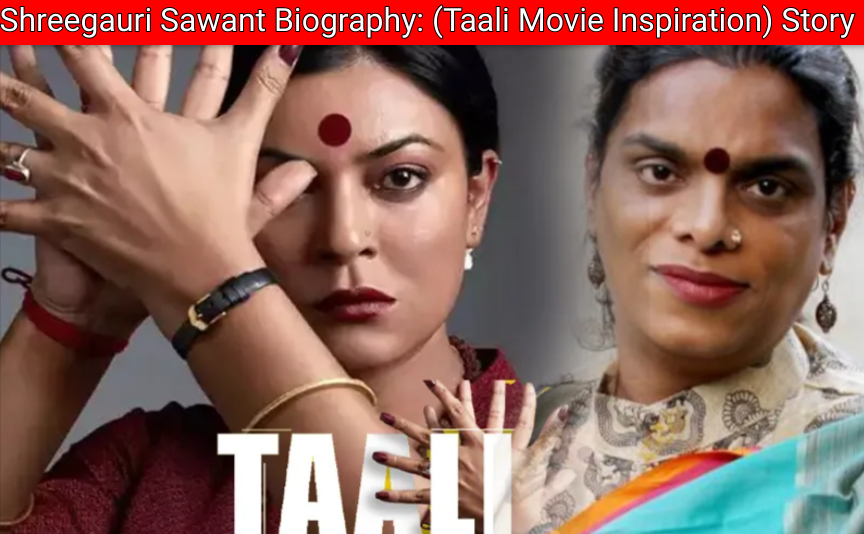 Shreegauri Sawant Biography: (Taali Movie Inspiration) Story, Movie Release Date