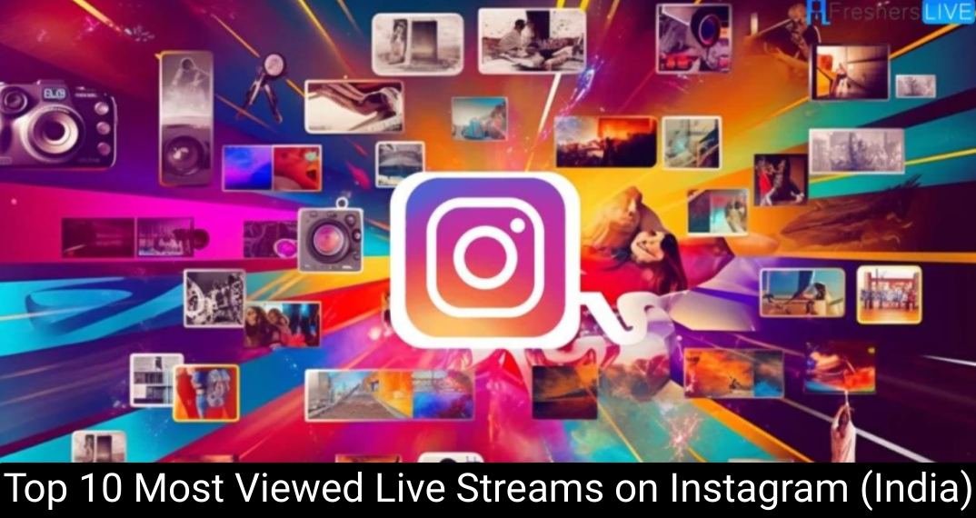 Top 10 Most Viewed Live Streams on Instagram (India) | Updated List