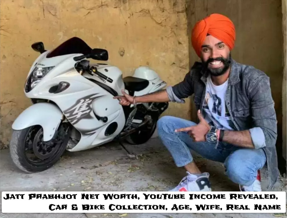 Jatt Prabhjot Net Worth, YouTube Income Revealed, Car & Bike Collection, Age, Wife, Real Name