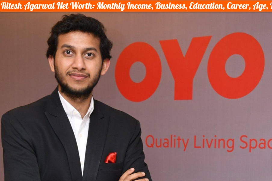 Ritesh Agarwal Net Worth - Monthly Income, Business, Education, Career, Age, Bio